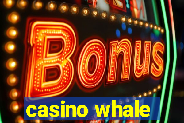 casino whale